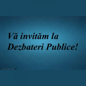 ANUNȚ Dezbateri publice