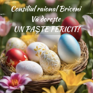 Mesaj de felicitare cu ocazia Sărbătorii Învierii Domnului –Sfintele Paști