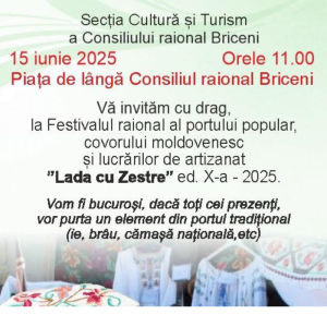 Vă invităm și Vă așteptăm cu mare drag la Festivalul raional ,,Lada cu Zestre”, ed. X-a-2025