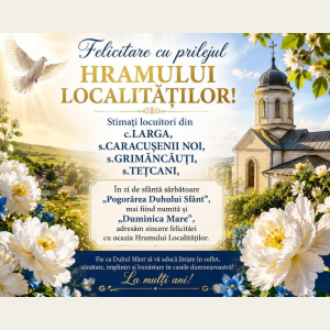 Mesaj de felicitare adresat locuitorilor din c.Larga, s.Caracușenii Noi, s.Grimăncăuți, s.Tețcani cu prilejul hramului localităților!